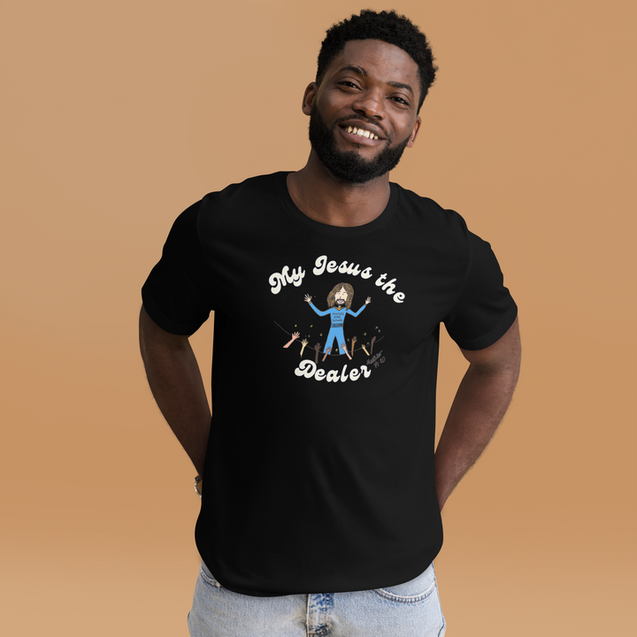 My Jesus the Dealer Classic Tee