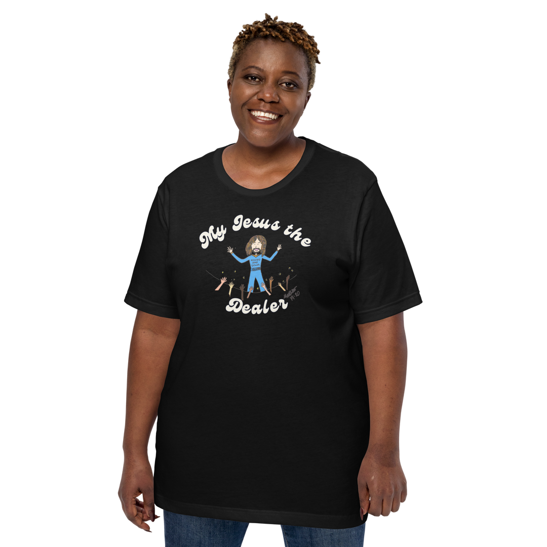 My Jesus the Dealer Classic Tee