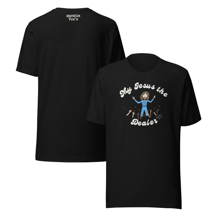 My Jesus the Dealer Classic Tee