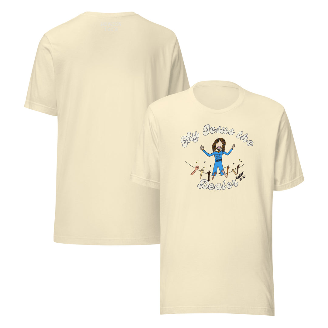 My Jesus the Dealer Classic Tee