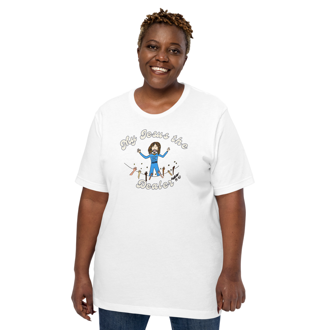 My Jesus the Dealer Classic Tee
